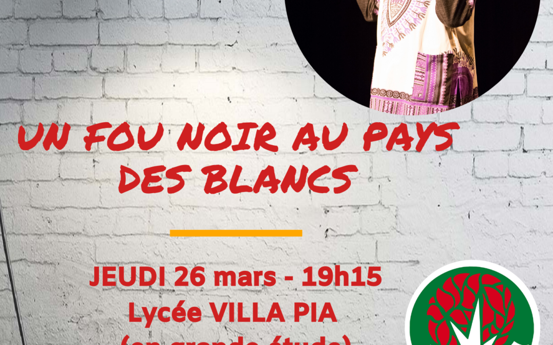 « UN FOU NOIR AU PAYS DES BLANCS » PIECE DE THÉÂTRE OUVERTE : TOUT PUBLIC
